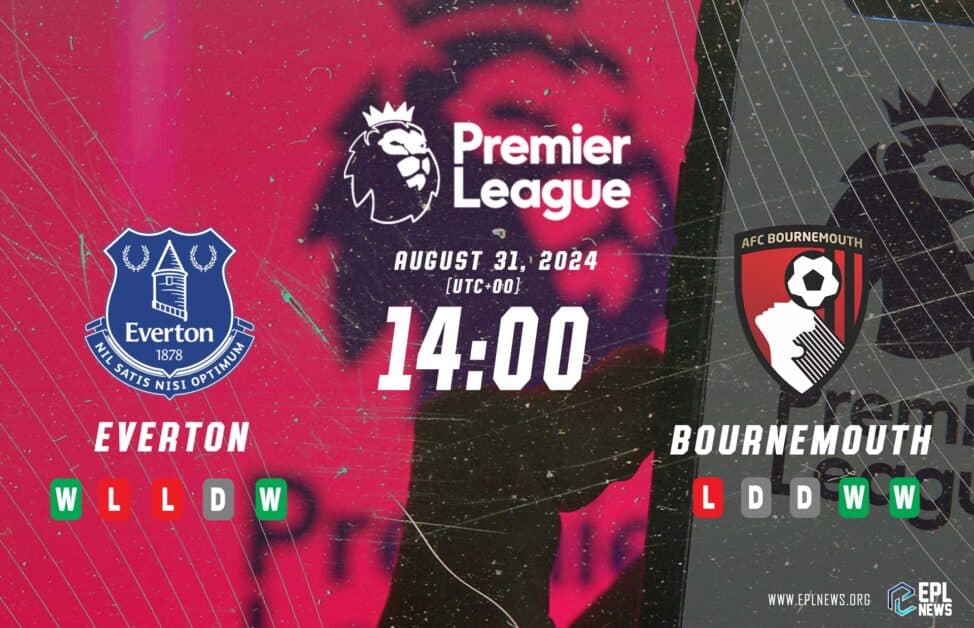 Previa del Everton vs Bournemouth