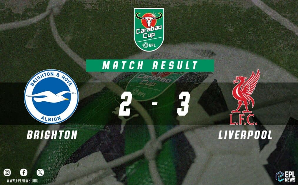 Informe de la Copa EFL Brighton vs Liverpool 2-3