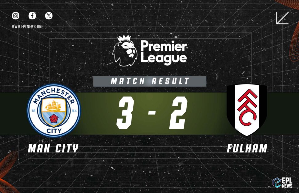 Informe Manchester City vs Fulham 3-2