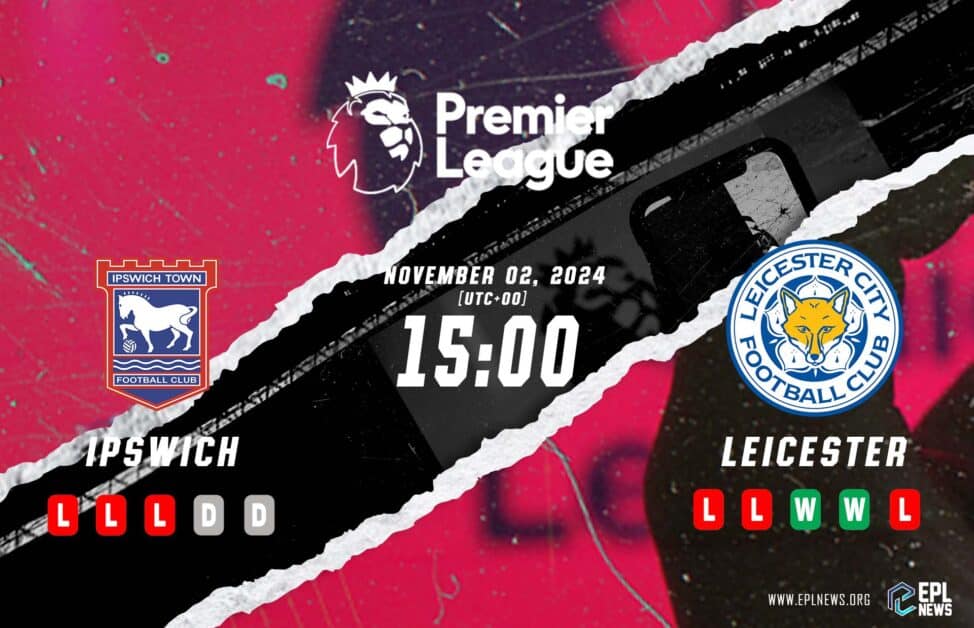 Previa del Ipswich vs Leicester