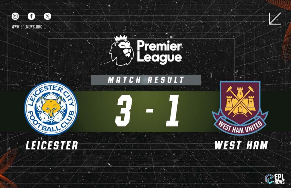 Informe del 3-1 entre Leicester y West Ham