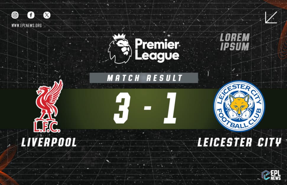 Informe Liverpool vs Leicester City 3-1