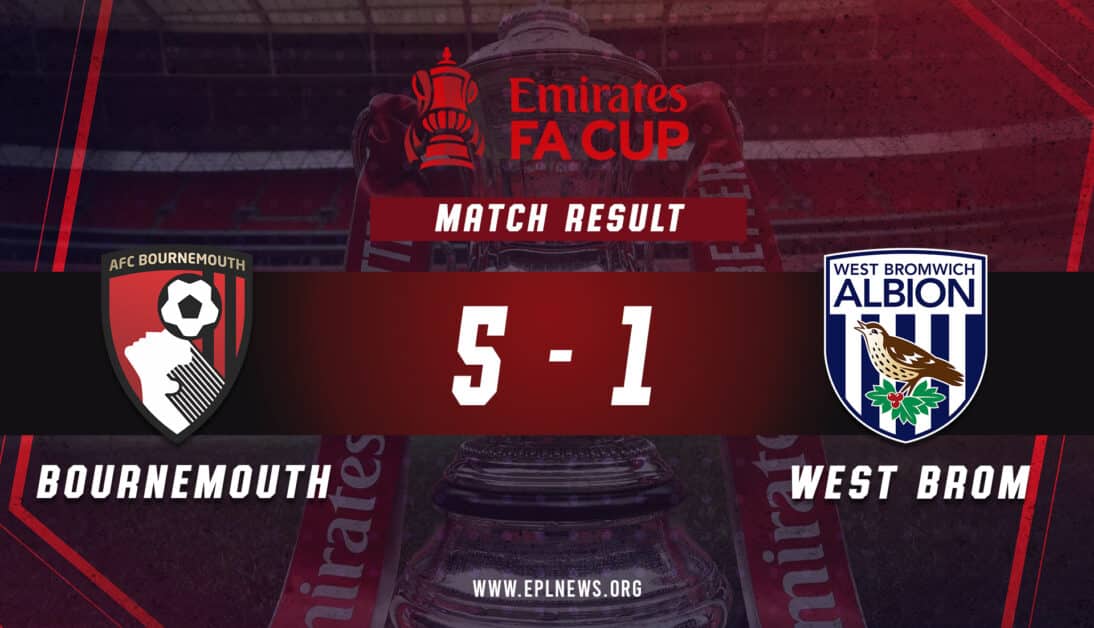 Informe 5-1 del Bournemouth vs West Brom FA Cup