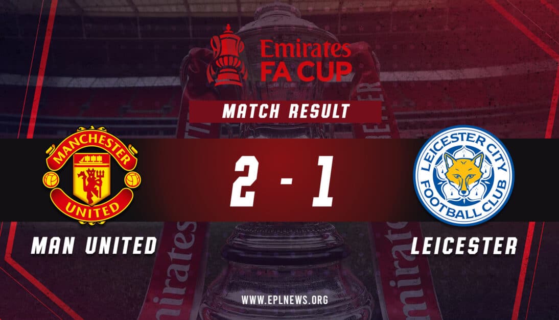 Informe 2-1 del Manchester United vs Leicester FA Cup