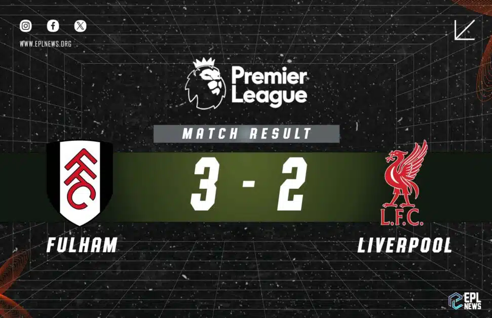 Informe Fulham vs Liverpool 3-2