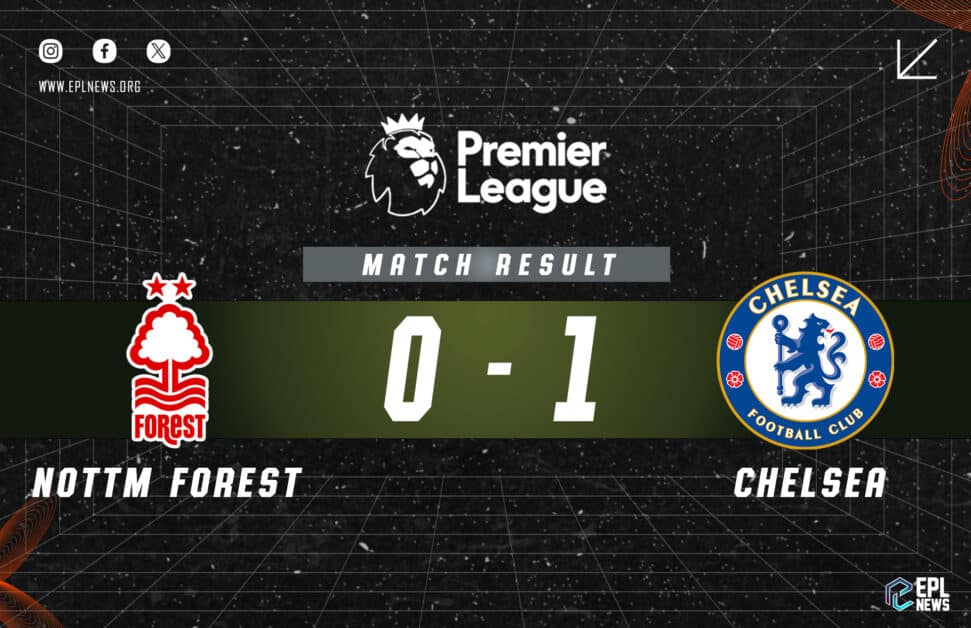 Informe del 0-1 entre Nottingham Forest y Chelsea